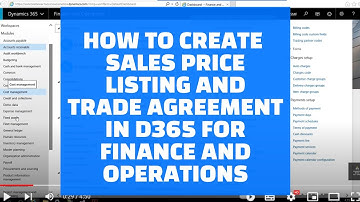 How to  create sales Price Listing and Trade Agreement in  D365 for Finance and Operations