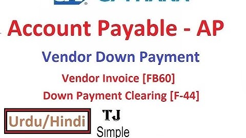 SAP-FI-VDP-04 - Create Vendor Invoice & Down Payment Clearing in SAP HANA [FB60] [F-44] - Hindi/Urdu