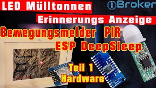 LED Trash Can Reminder Display [ioBroker PIR Multiplexer D1 Mini ESP8266 iCal Deep Sleep] Part 1