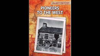 Pioneers to the West Part 2