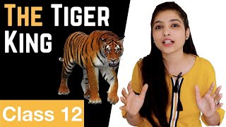 The Tiger King Class 12 | ????| The Tiger King Class 12 in Hindi | Vistas Chapter 2 | Summary