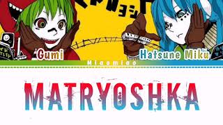 Matryoshka - Hatsune Miku, Gumi|Color Coded Lyrics [Sub Español]