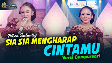 NIKEN SALINDRY - SIA SIA MENGHARAP CINTAMU - Kembar Campursari (Official Music Video)