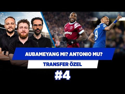 Galatasaray, Icardi'nin yanına Aubameyang ve Michail Antonio’yu düşünüyor | Transfer Özel #4