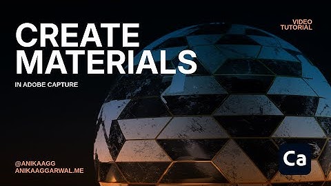 ADOBE CAPTURE TO CREATE MATERIALS FOR 3D OBJECTS