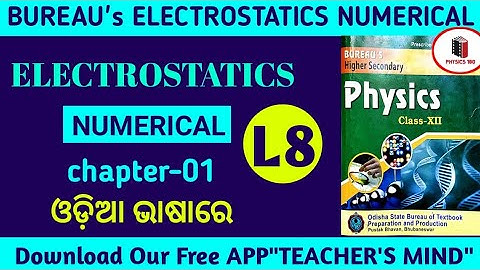 Bureau xii/Electrostatics chapter 1 numerical/bureau numerical #physics180#chsephysics numerical/L8