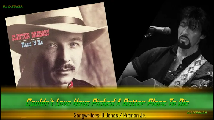 Clinton Gregory - Couldn't Love Have Picked A Better Place To Die (1990)