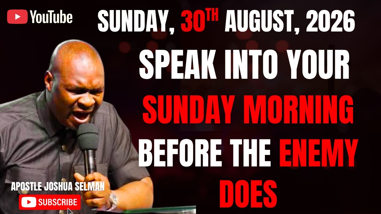 ⁣30TH AUGUST, 2026: START YOUR SUNDAY WITH POWERFUL EARLY MORNING PRAYERS || APOSTLE JOSHUA SELMAN