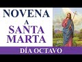 NOVENA A SANTA MARTA | PATRONA DE LOS IMPOSIBLES Y CASOS DIFÍCILES | DÍA OCTAVO | DÍA 8