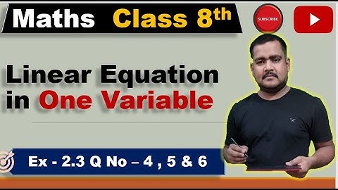 Class 8 ncert maths / Ex 2.3 Q no 4 , 5 , 6 / Ch - 2 Linear Equation in One Variable/ncert solution