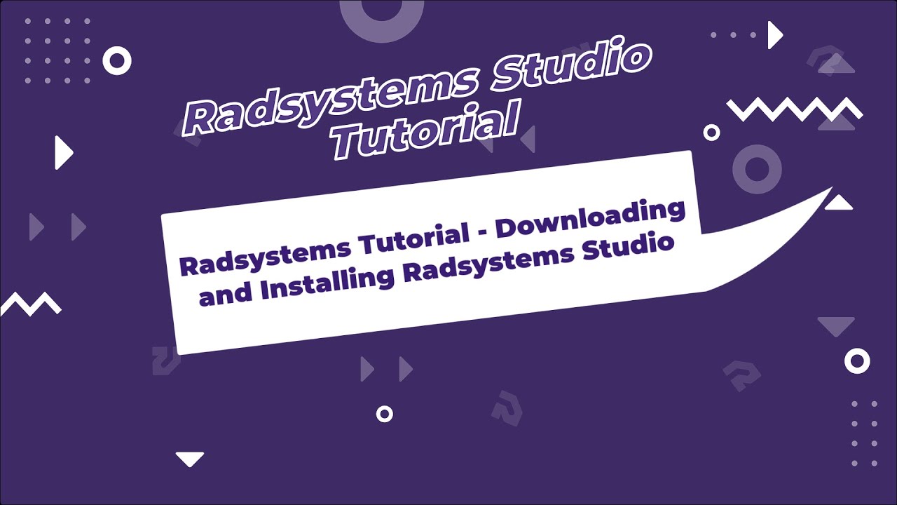 Radsystems Tutorial - Downloading and Installing Radsystems Studio ...