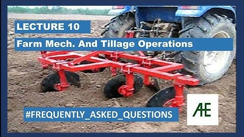 Lecture 10: Farm operation: Tillage I ICAR jrf 2021 I mcaer pg cet 2021