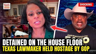 Locked Doors, Hostage Tactics: Texas Lawmaker Detained on House Floor by GOP