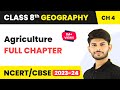 Agriculture Full Chapter Class 8 Geography | CBSE Class 8 Geography Chapter 4