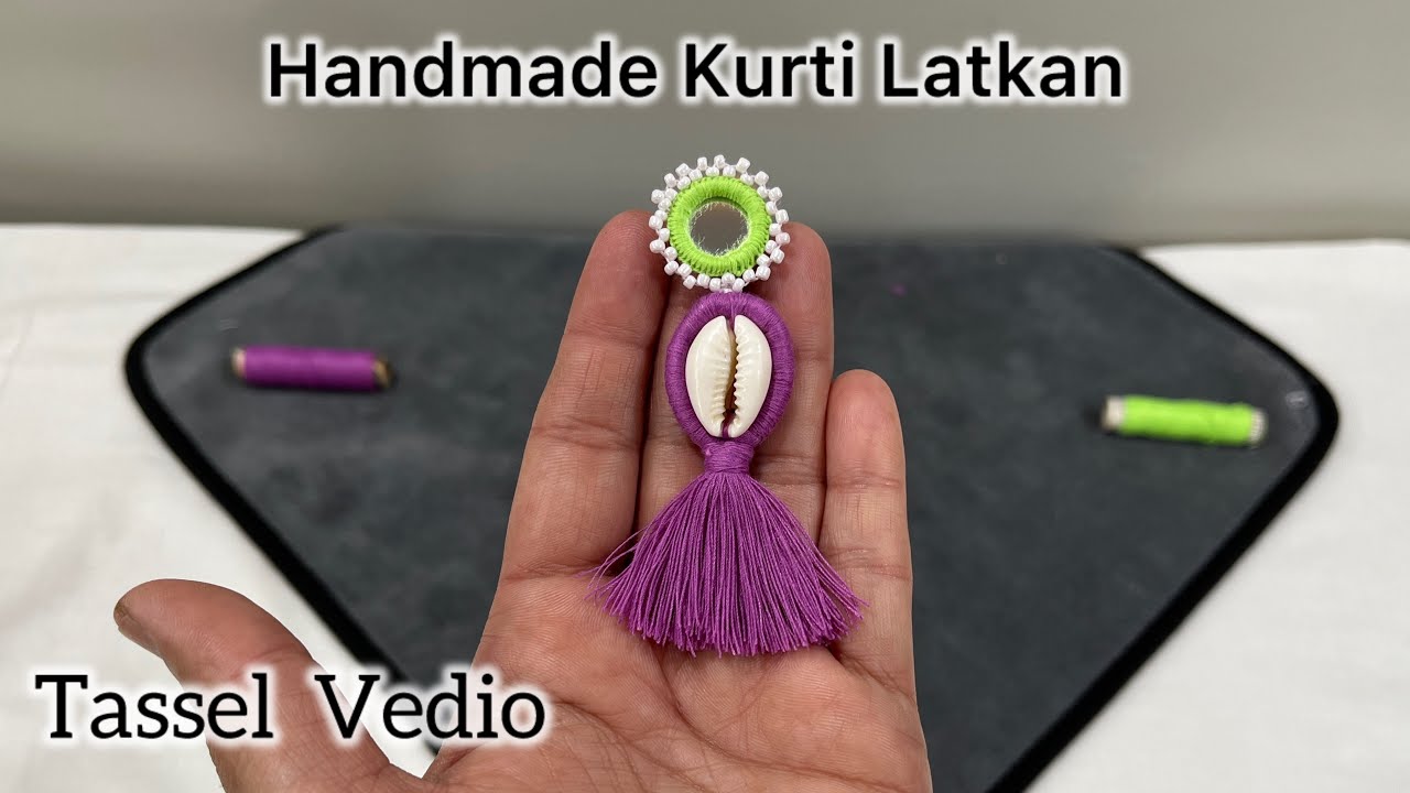 Beautiful Latkan For Kurti || Dori Tassel Design || Latkan , Hanging , Tassel , Dori , Button ||