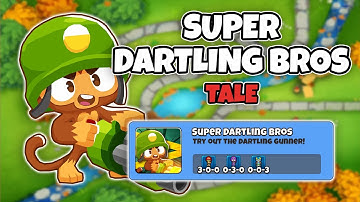 Super Dartling Bros Tale Guide - BTD6