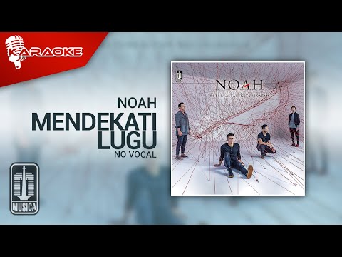 NOAH - Mendekati Lugu (Official Karaoke Video) | No Vocal