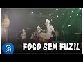 Fulô de Mandacaru - Fogo sem Fuzil (DVD Somos Todos Fulô de Mandacaru)