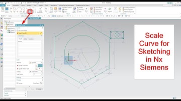 scale curve for sketching in Nx Siemens | How  to modify the size of your curve selection as a group
