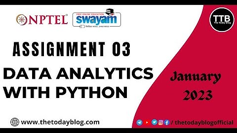 Data Analytics with Python Assignment 03 Answers | January 2023 | NPTEL | Week 03 | The Today Blog