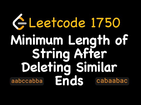 Leetcode 1750: Minimum Length of String After Deleting Similar Ends