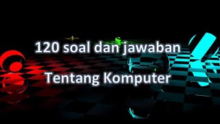 Download Lagu latihan soal dan jawaban tentang komputer  (jawaban ada di deskripsi) MP3