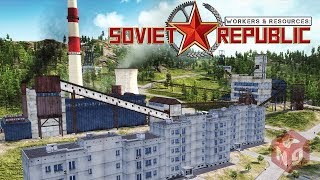 Workers & Resources: Soviet Republic - Шахтёрский городок! #1