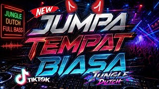 DJ KARO REMIX 2026 | JUMPA TEMPAT BIASA | MEO SITEPU | JUNGLE DUTCH FULLBASS @grehanaofficial 