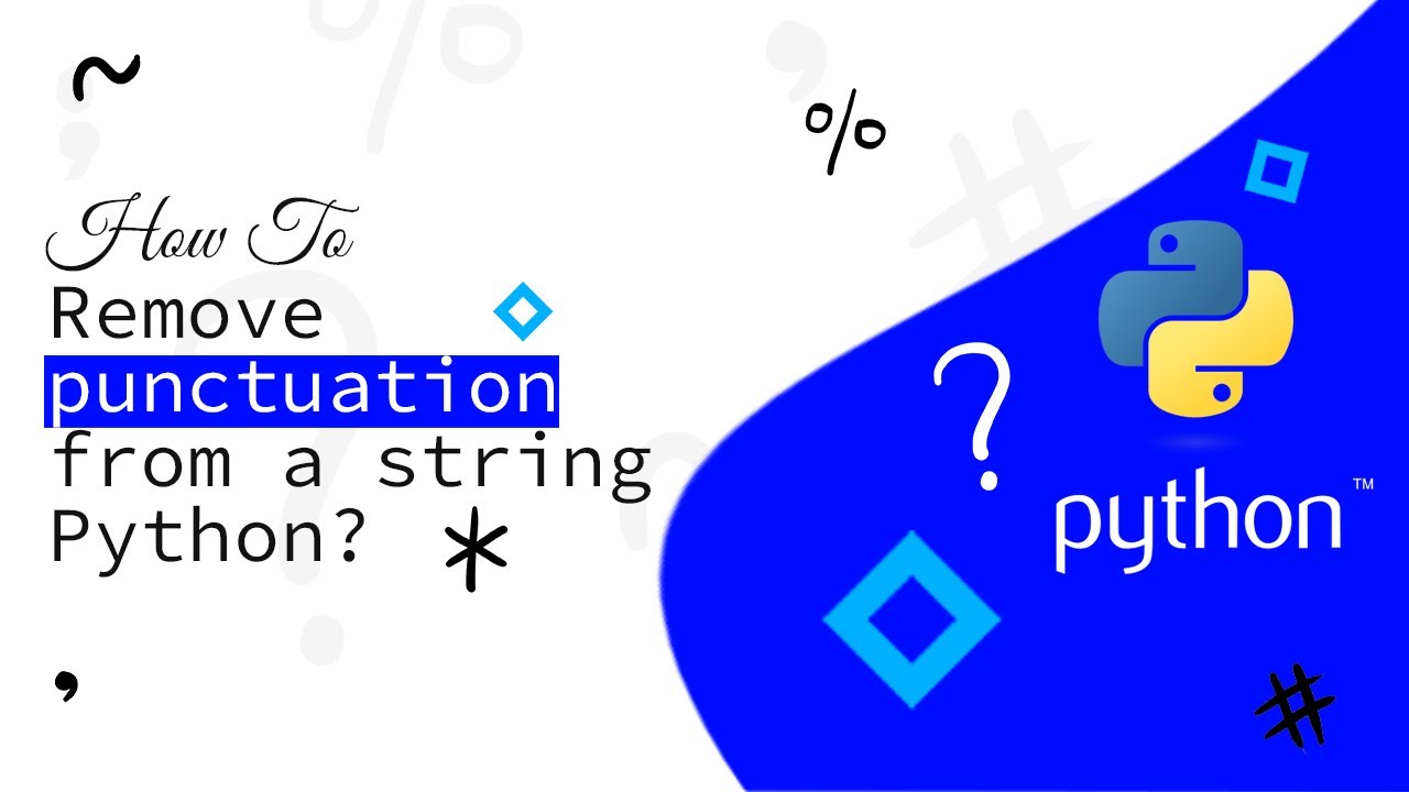 How to remove Punctuation from a String Python | Code Leaks - YouTube How To Remove Punctuation From A String Python | Code Leaks - Youtube