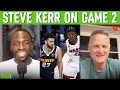 Steve Kerr reacts to Nuggets-Heat Game 2: Jokic&#39;s big night + Miami&#39;s strategy | Draymond Green Show