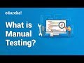 What is Manual Testing? | Manual Testing Tutorial For Beginners | Edureka