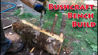 Bushcraft Bench Build