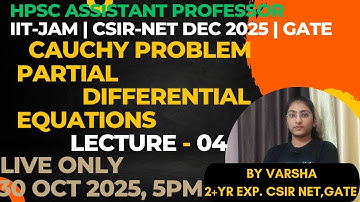 Partial Differential Equations LEC -4 | CSIR NET DEC 2025 | Cauchy Problems | GATE 2026 | VARSHA MAM