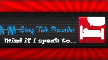 Sleep Talk Recorder App
