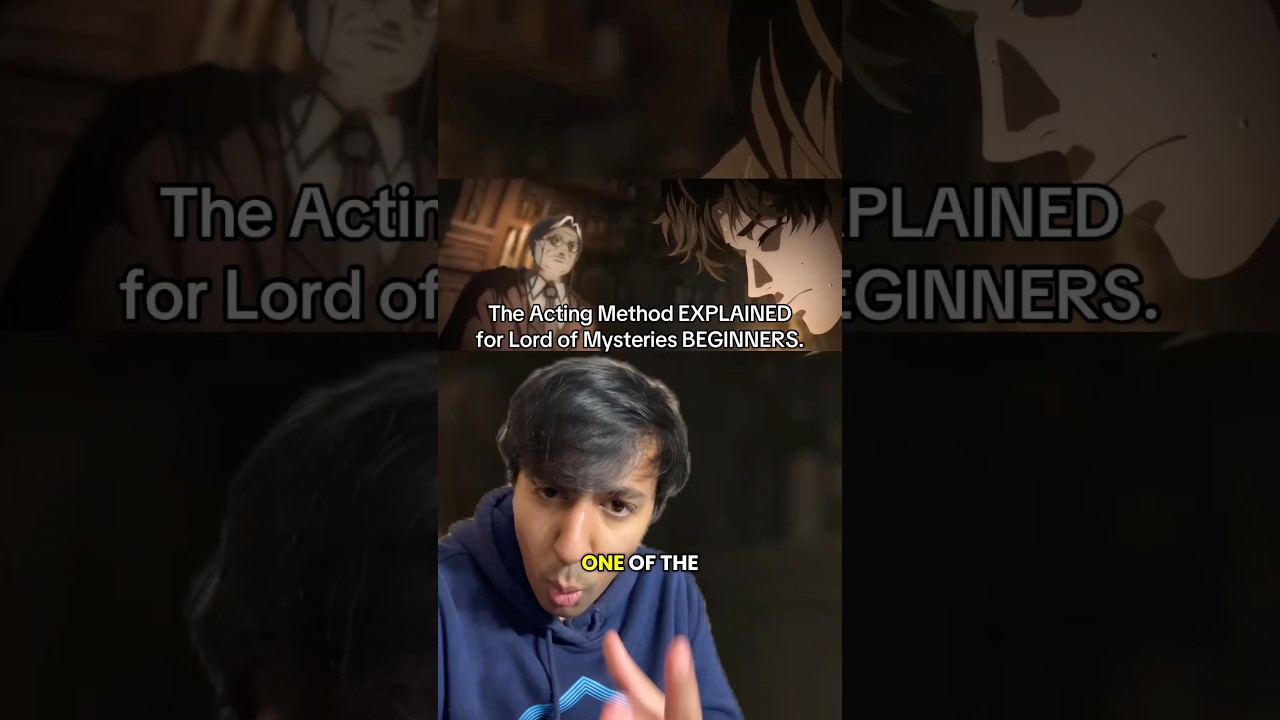 The Acting Method EXPLAINED for Lord of Mysteries BEGINNERS 