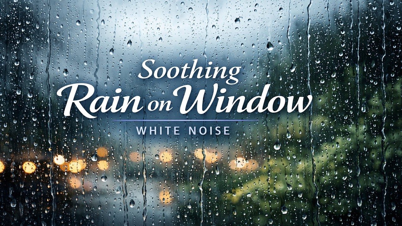Soothing Rain on Glass Window 🌧️ White Noise for Deep Sleep & Insomnia Relief #rainsoundsforsleeping