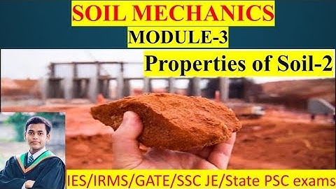 Soil Mechanics | Module-3 | Properties of soil-2 | Target IES