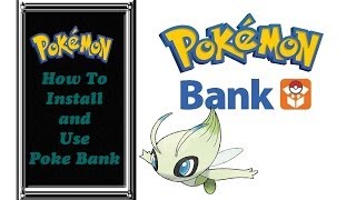 Pokemon Tutorial:: How to Install and Use Pokemon Bank