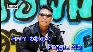 LAUIS BENNET   BEPERINDANG ENGGAU AKU