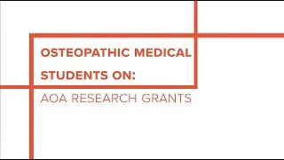 Osteopathic medical students on: AOA research grants
