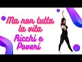 MA NON TUTTA LA VITA - RICCHI E POVERI - BALLO DI GRUPPO - COREO MARY ARENA