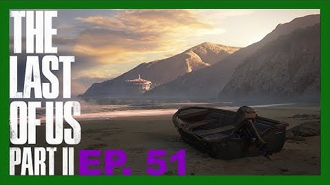 WHAT A PEACEFUL ENDING WALKTHROUGH GAMEPLAY [EP. 51] (The Last of Us Part II)