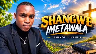 Ushindi_Luvanda__SHANGWE IMETAWALA__Offical music track booking me 0796669368 (2026) Ushindi_Luvanda__SHANGWE IMETAWALA__Offical music track booking me 0796669368 (2026)