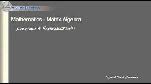 Matrix Addition and Subtraction - Engineer In Training FE EIT Review