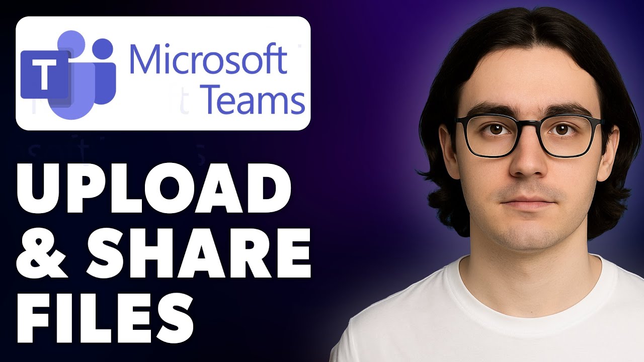 How To Upload And Share Files In Microsoft Teams [2025 Guide] - YouTube
