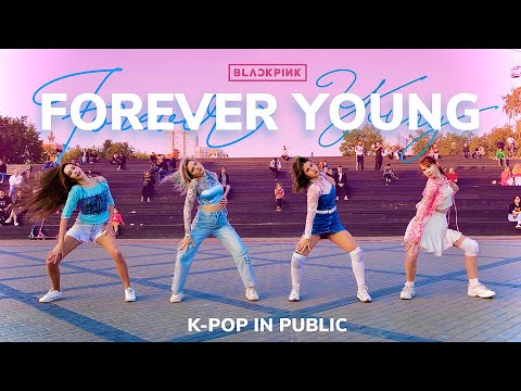 [K-POP IN PUBLIC] [ONE TAKE] BLACKPINK (블랙핑크) – ‘Forever Young’ dance cover by LUMINANCE