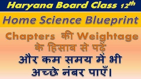 Haryana Board Class 12 Home Science Blue Print 2019|| HBSE Question Paper Design 2019-Home Science