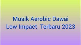 Musik Aerobic DAWAI low impact terbaru 2023