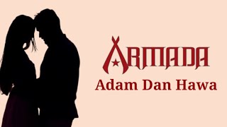 Adam Dan Hawa - Armada | Lirik Lagu | Aku Dan Dirimu Tercipta Selamanya