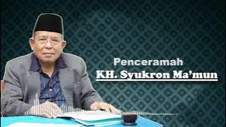 KH. SYUKRON MAKMUN TERBARU || CERAMAH YANG TEGAS CERDAS, INFORMATIF, BERKUWALITAS